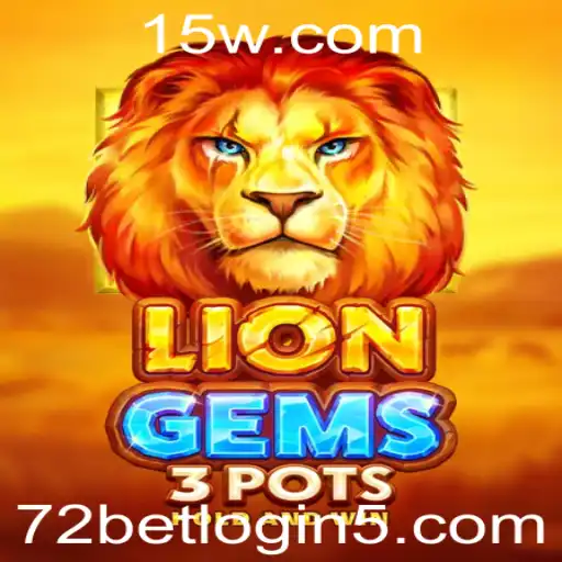 Descubra o Mundo Empolgante de LionGems3pots com 72bet login