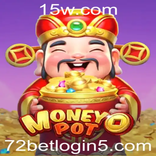 Descubra o Mundo de MoneyPot: Um Guia Completo sobre o Jogo e Login 72bet